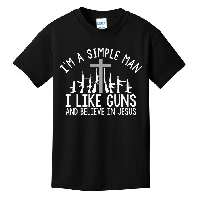 IM A Simple Man I Like Guns And Believe In Jesus Kids T-Shirt