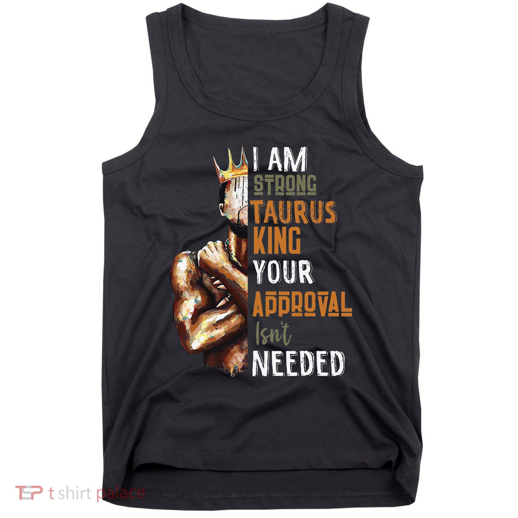 I Am Strong Black Taurus King Crown Zodiac Horoscope April Tank Top