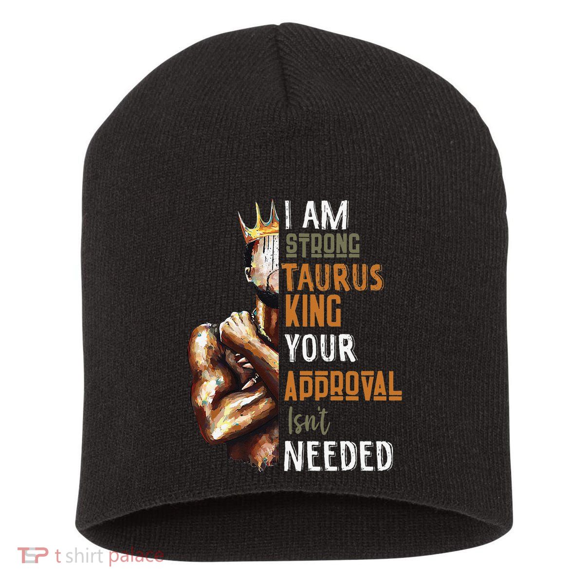 I Am Strong Black Taurus King Crown Zodiac Horoscope April Short Acrylic Beanie