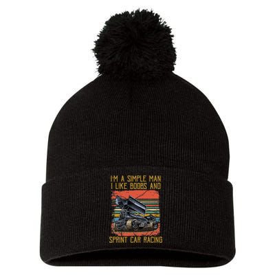 IM A Simple Man I Like Boobs And Sprint Car Racing Pom Pom 12in Knit Beanie