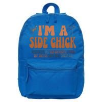 IM A Side Chick Thanksgiving Funny Chick Fall Autumn Great Gift 16 in Basic Backpack