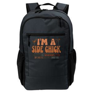 IM A Side Chick Thanksgiving Funny Chick Fall Autumn Great Gift Daily Commute Backpack