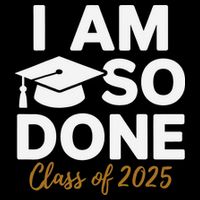 I Am So Done Class Of 2025 Funny Graduation Teacher Student City Backpack