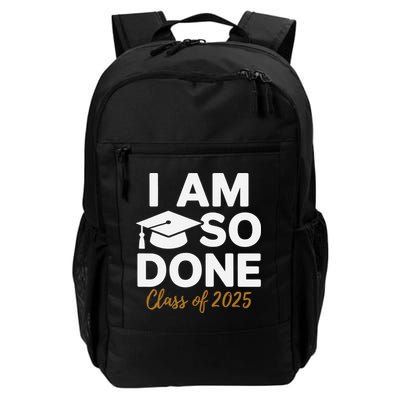 I Am So Done Class Of 2025 Funny Graduation Teacher Student Backpack