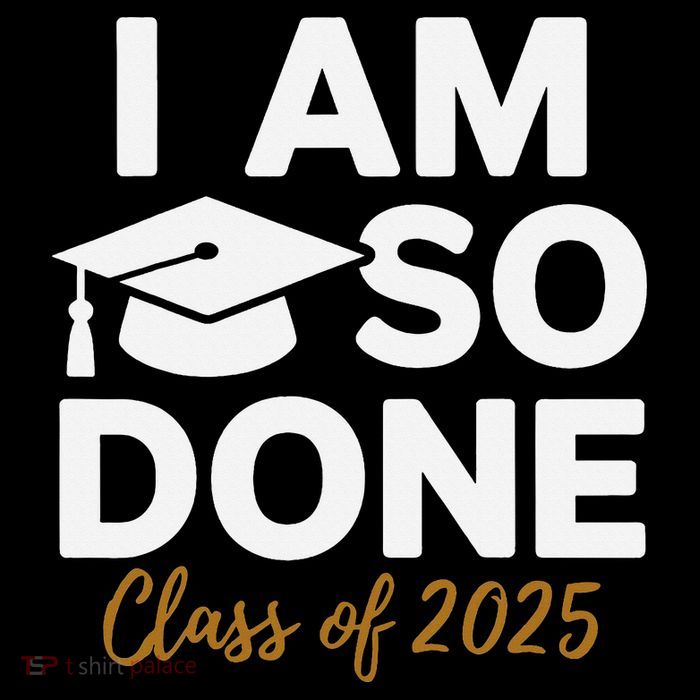 I Am So Done Class Of 2025 Funny Graduation Teacher Student Flatbill Hat