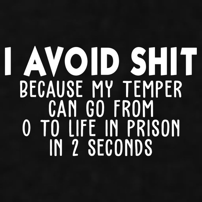 I Avoid Sh*t Because My Tempter Can Go From 0 To Life In Prison Funny Ladies PosiCharge Tri-Blend Wicking Tank