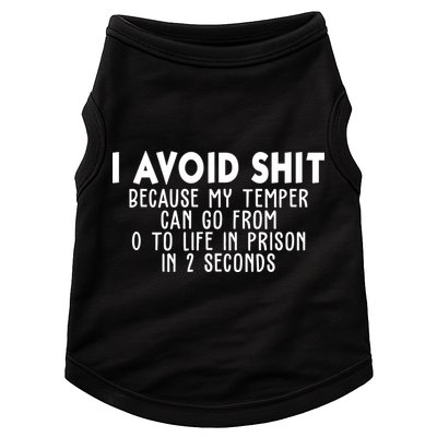I Avoid Sh*t Because My Tempter Can Go From 0 To Life In Prison Funny Doggie Tank