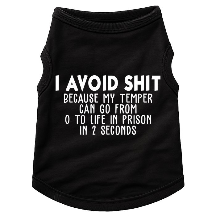 I Avoid Sh*t Because My Tempter Can Go From 0 To Life In Prison Funny Doggie Tank