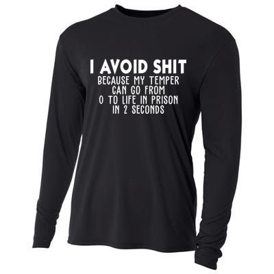 I Avoid Sh*t Because My Tempter Can Go From 0 To Life In Prison Funny Cooling Performance Long Sleeve Crew