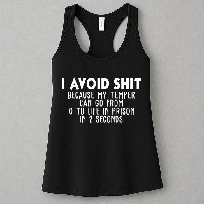 I Avoid Sh*t Because My Tempter Can Go From 0 To Life In Prison Funny Womens Tank Top