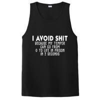 I Avoid Sh*t Because My Tempter Can Go From 0 To Life In Prison Funny PosiCharge Competitor Tank