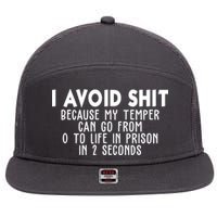 I Avoid Sh*t Because My Tempter Can Go From 0 To Life In Prison Funny 7 Panel Mesh Trucker Snapback Hat