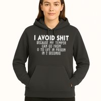 I Avoid Sh*t Because My Tempter Can Go From 0 To Life In Prison Funny Hoodie