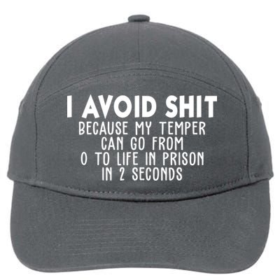 I Avoid Sh*t Because My Tempter Can Go From 0 To Life In Prison Funny 7-Panel Snapback Hat