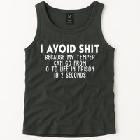 I Avoid Sh*t Because My Tempter Can Go From 0 To Life In Prison Funny Tank Top