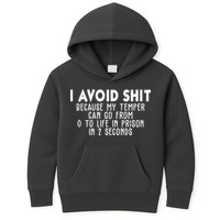 I Avoid Sh*t Because My Tempter Can Go From 0 To Life In Prison Funny Kids Hoodie