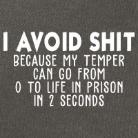 I Avoid Sh*t Because My Tempter Can Go From 0 To Life In Prison Funny Cotton Canvas Backpack