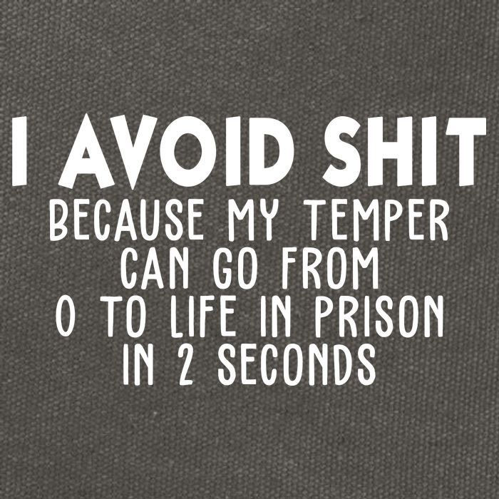 I Avoid Sh*t Because My Tempter Can Go From 0 To Life In Prison Funny Cotton Canvas Backpack