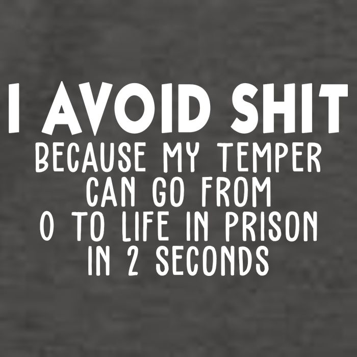 I Avoid Sh*t Because My Tempter Can Go From 0 To Life In Prison Funny Vector Backpack