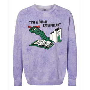 I’M A Social Caterpillar Colorblast Crewneck Sweatshirt