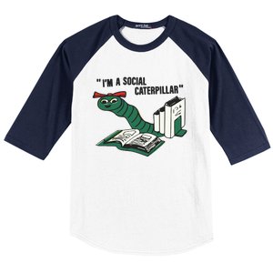 I’M A Social Caterpillar Baseball Sleeve Shirt