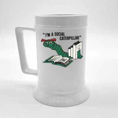 I’M A Social Caterpillar Beer Stein