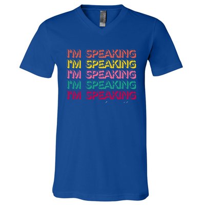 I Am Speaking Kamala Harris Feminist Crewneck Feminist Gift V-Neck T-Shirt