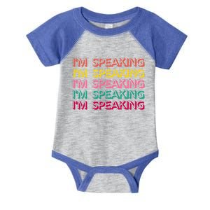 I Am Speaking Kamala Harris Feminist Crewneck Feminist Gift Infant Baby Jersey Bodysuit