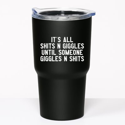 ItS All Shits And Giggles Until Someone Giggles And Shits Tumbler