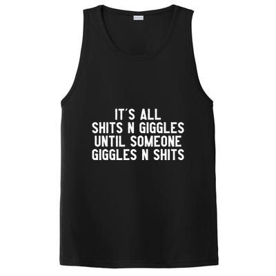 ItS All Shits And Giggles Until Someone Giggles And Shits PosiCharge Competitor Tank