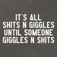 ItS All Shits And Giggles Until Someone Giggles And Shits Cotton Canvas Backpack
