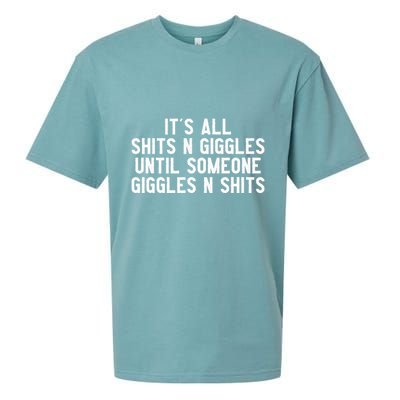 ItS All Shits And Giggles Until Someone Giggles And Shits Sueded Cloud Jersey T-Shirt