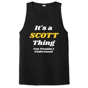 Its A Scott Thing You Wouldnt Understand Family Name Cute Gift PosiCharge Competitor Tank