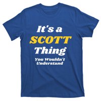 Its A Scott Thing You Wouldnt Understand Family Name Cute Gift T-Shirt