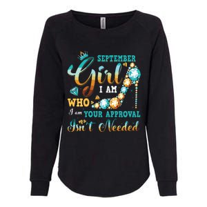 Im A September Girl Birthday Shirts I Am Who I Am Gifts Womens California Wash Sweatshirt