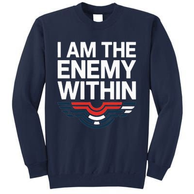 I Am The Enemy Within Tall Sweatshirt