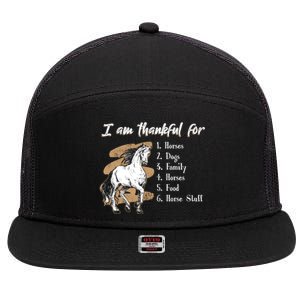 I Am Thankful For Horses Dogs Family Riding Horse Gift 7 Panel Mesh Trucker Snapback Hat