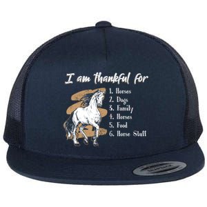 I Am Thankful For Horses Dogs Family Riding Horse Gift Flat Bill Trucker Hat