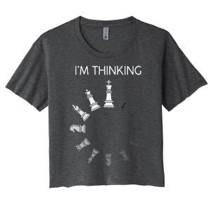 I Am Thinking Chess Pieces Im Thinking Chess Player Lover Women's Crop Top Tee