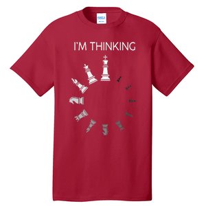 I Am Thinking Chess Pieces Im Thinking Chess Player Lover Tall T-Shirt