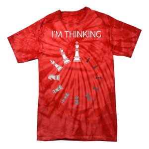 I Am Thinking Chess Pieces Im Thinking Chess Player Lover Tie-Dye T-Shirt