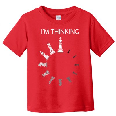 I Am Thinking Chess Pieces Im Thinking Chess Player Lover Toddler T-Shirt