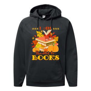 I Am Thankful For Books Fall Librarian Funny Thanksgiving Performance Fleece Hoodie