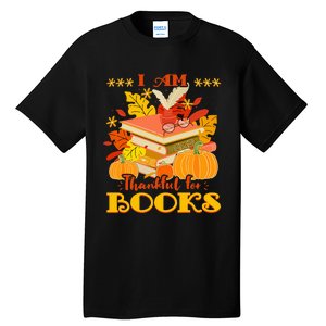 I Am Thankful For Books Fall Librarian Funny Thanksgiving Tall T-Shirt