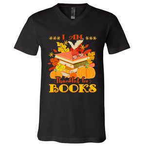 I Am Thankful For Books Fall Librarian Funny Thanksgiving V-Neck T-Shirt