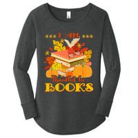 I Am Thankful For Books Fall Librarian Funny Thanksgiving Women's Perfect Tri Tunic Long Sleeve Shirt