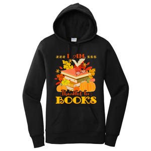 I Am Thankful For Books Fall Librarian Funny Thanksgiving Women's Pullover Hoodie