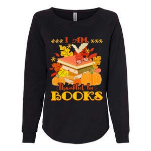 I Am Thankful For Books Fall Librarian Funny Thanksgiving Womens California Wash Sweatshirt