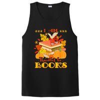 I Am Thankful For Books Fall Librarian Funny Thanksgiving PosiCharge Competitor Tank