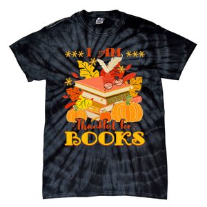 I Am Thankful For Books Fall Librarian Funny Thanksgiving Tie-Dye T-Shirt